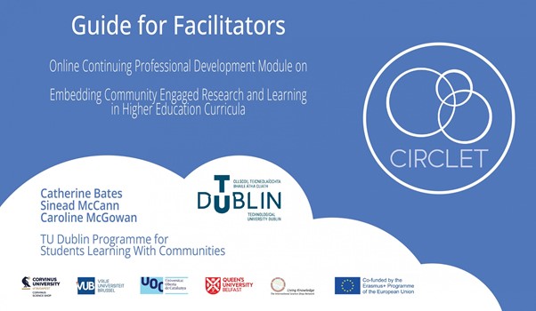 CIRCLET, Guide for Facilitators, Online Continuing Professional Development Module on Embedding Community Engaged Research and Learning (CERL) in Higher Education Curricula